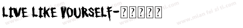 live like yourself字体转换